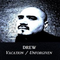 Vacation / Unforgiven (Single) by DREW