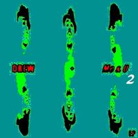 Me & U (EP) 2 by DREW