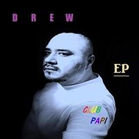 Club Papi (EP) by DREW