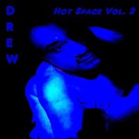 Hot Space, Vol. 2 by DREW