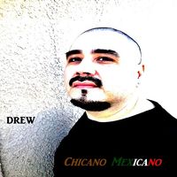 Chicano Mexicano by DREW