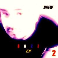 Jazz (EP) 2 by DREW