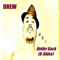 Holler Back (B-Sides) by DREW