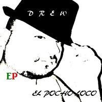 El Pocho Loco (EP) by DREW