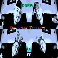 Christmas Vacation LP + EP by DREW
