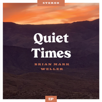 Quiet Times by Brian Mark Weller