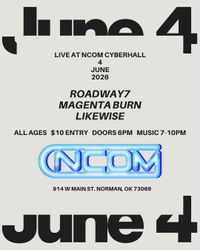 Concert: Roadway 7 // Magenta Burn // Likewise