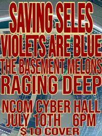 Concert: Saving Seles // Violets Are Blue // The Basement Melons // Raging Deep