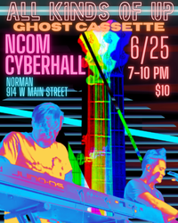 Concert: All Kinds Of Up // Ghost Cassette