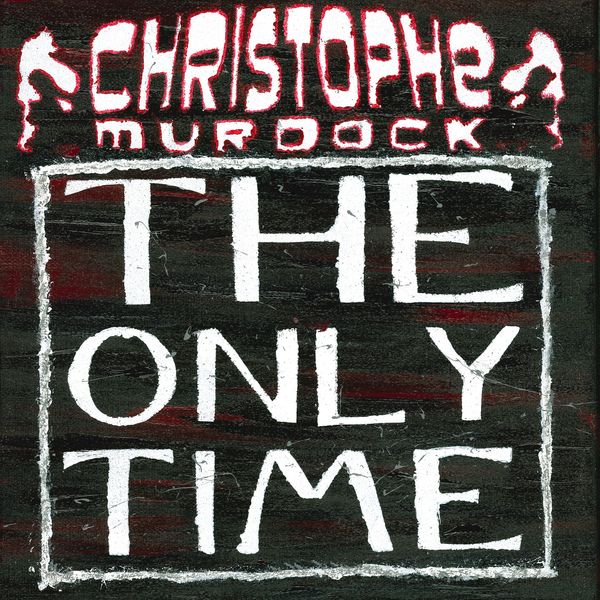 The Only Time - Christophe Murdock - Vinyl