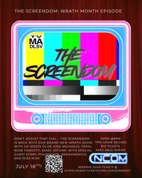 The Screendom: Wrath Month Spectacular