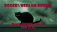 Roger!/Bedlam Rebels 