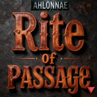 RITE OF PASSAGE by Ahlonnae