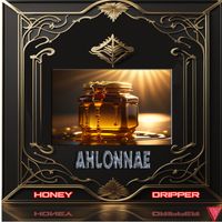 HONEY DRIPPER by AHLONNAE