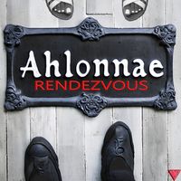 RENDEZVOUS by AHLONNAE
