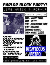 Parlor Block Party w/Cabrones, John Motard, Utley 3 & Pop-Up Market