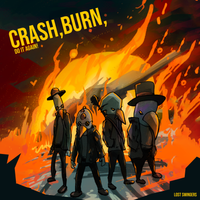 Crash Burn Do It Again by Lost Swingers