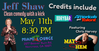 MayHem Comedy Festival Presents Jeff Shaw with Chris Harvey