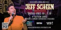 Jeff Scheen with Opening Act Jeff Shaw: The Jeff S. Show!