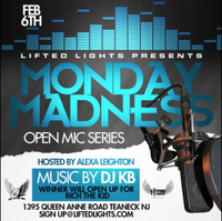 Lifted Lights Presents Monday Madness Open Mic