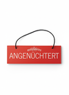 "Angenüchtert" - Schild