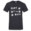 NEW T-Shirt! Paws to the Walls