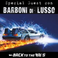 Special Guest con BARBONI DI LUSSO