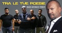 TRA LE TUE POESIE - Biagio Antonacci Tribute Live @ X-Ray