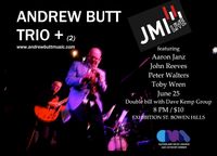Andrew Butt Trio + (2) @ JMI Live
