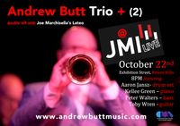 Andrew Butt Trio + (2) @ JMI Live