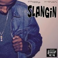 Slangin by Poppy Khan ft Oakdale Boonce