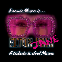 Bonnie Mason is Elton Jane, a tribute to Joel Mason