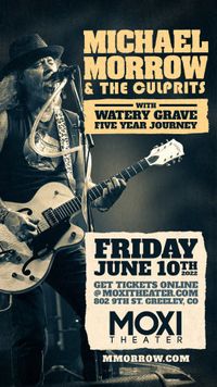 Moxi Theater | Michael Morrow & The Culprits, Watery Grave, Five Month Journey