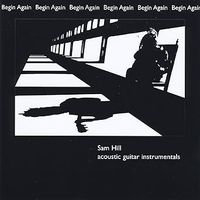 BEGIN AGAIN by SAM HILL