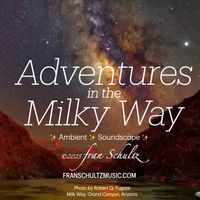 Adventures in the Milky Way by Fran Schultz