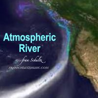 Atmospheric River by Fran Schultz
