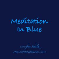 Meditation in Blue by Fran Schultz