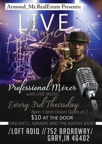 Armond_ Mr. Real Estate Presents: Professional Mixer featuring Vincent L Abrams & The Matrix Band