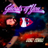 Ghosts of You by Ben Vega