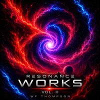 Resonance Works Vol. II by WF Thompson