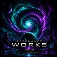 Resonance Works Vol. III by WF Thompson
