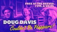 DD w/ full band AND Couldn't Be Happiers at the Reeves!