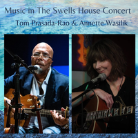 Annette Wasilik & Tom Prasada-Rao in The Swells House Concert