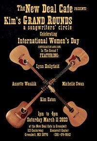 Kim's Grand Rounds: A Singer-Songwriter Circle at New Deal Cafe w/ Michelle Swan, Lynn Hollyfield, Annette Wasilik and Kim Eaton