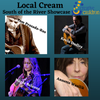 Local Cream Across the River with Annette Wasilik, Nicole Belanus, Tom Prasada-Rao and Kevin Dudley