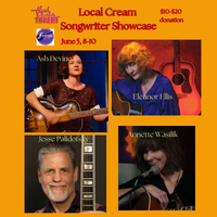 Local Cream Songwriter Showcase w/Eleanor Ellis, Ash Devine, Jesse Palidofsky and Annette Wasilik