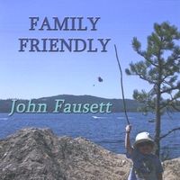 Family Friendly  (2009) by John Fausett