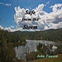 Safe from the Storm  (2015) by John Fausett