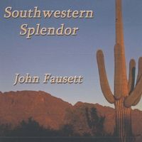 Southwestern Splendor  (2008) by John Fausett