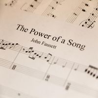 The Power of a Song  (2017) by John Fausett